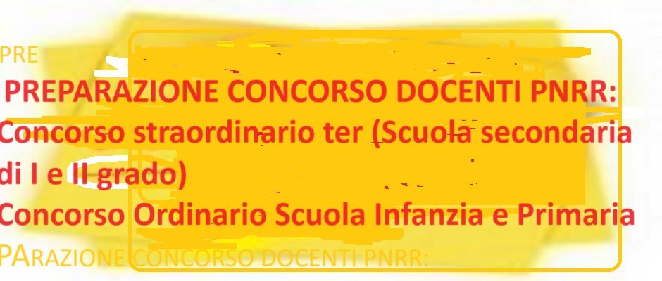 PREPARAZIONE CONCORSO DOCENTI PNRR:Concorso straordinario ter (Scuola  secondaria di I e II grado)Concorso Ordinario Scuola Infanzia e Primaria